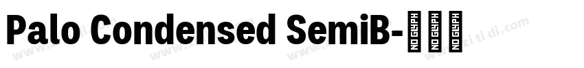 Palo Condensed SemiB字体转换